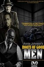 Watch Roots of Good Men Goojara