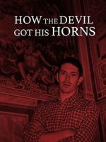 Watch How the Devil Got His Horns: A Diabolical Tale Goojara