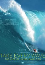 Watch Take Every Wave: The Life of Laird Hamilton Goojara