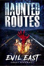 Watch Haunted Routes: Evil East Coast Highway Goojara
