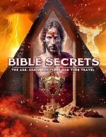 Watch Bible Secrets: The Ark, the Grail, End Times and Time Travel Goojara