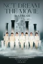 Watch NCT DREAM THE MOVIE : In A DREAM Goojara