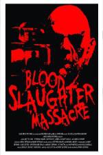 Watch Blood Slaughter Massacre Goojara