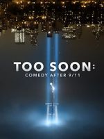 Watch Too Soon: Comedy After 9/11 Goojara
