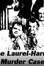 Watch The Laurel-Hardy Murder Case Goojara
