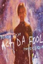Watch Act Da Fool Goojara