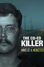 Watch The Co-Ed Killer: Mind of a Monster (TV Special 2021) Goojara