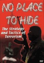 Watch No Place to Hide: The Strategy and Tactics of Terrorism Goojara