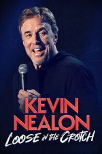 Watch Kevin Nealon â€“ Loose in the Crotch Goojara