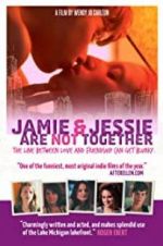 Watch Jamie and Jessie Are Not Together Goojara