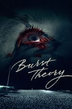 Watch Burst Theory Goojara