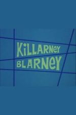 Watch Killarney Blarney Goojara