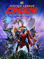 Watch Justice League: Crisis on Infinite Earths, Part Three Goojara