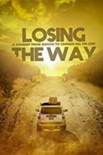 Watch Losing the Way Goojara