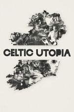 Watch Celtic Utopia Goojara