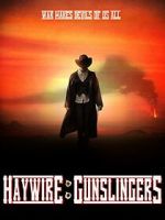 Watch Haywire: Gunslingers Goojara