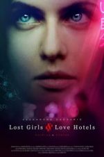 Watch Lost Girls and Love Hotels Goojara