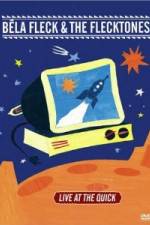 Watch Bela Fleck and the Flecktones - Live at the Quick Goojara