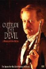 Watch Outride the Devil: A Morning with Doc Holliday Goojara