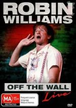 Watch Robin Williams: Off the Wall Goojara