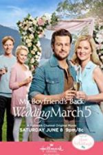Watch Wedding March 5: My Boyfriend\'s Back Goojara