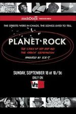 Watch Planet Rock: The Story of Hip-Hop and the Crack Generation Goojara