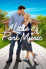 Watch A Little Park Music Goojara