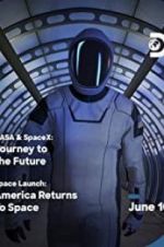 Watch NASA & SpaceX: Journey to the Future Goojara