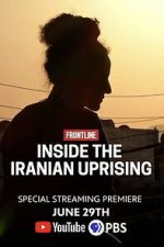 Watch Inside the Iranian Uprising Goojara
