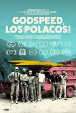 Watch Godspeed, Los Polacos! Goojara