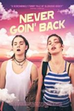 Watch Never Goin\' Back Goojara