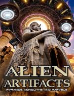 Watch Alien Artifacts: Pyramids, Monoliths and Marvels Goojara