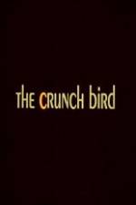 Watch The Crunch Bird Goojara