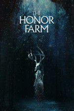 Watch The Honor Farm Goojara