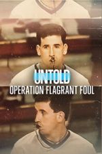Watch Untold: Operation Flagrant Foul Goojara