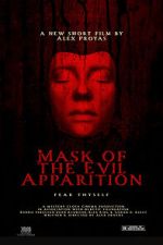 Watch Mask of the Evil Apparition (Short 2021) Goojara