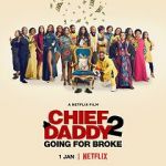 Watch Chief Daddy 2: Going for Broke Goojara