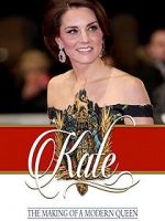 Watch Kate: The Making of a Modern Queen Goojara