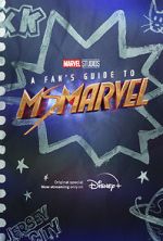 Watch A Fan\'s Guide to Ms. Marvel (Short 2022) Goojara