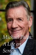Watch A Life on Screen Michael Palin Goojara