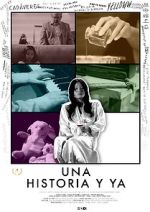 Watch Una historia y ya... Goojara