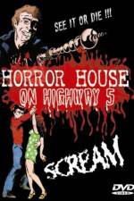 Watch Horror House on Highway Five Goojara