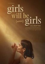 Watch Girls Will Be Girls Goojara