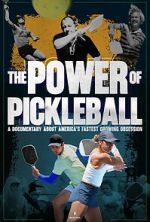 Watch The Power of Pickleball Goojara
