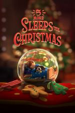 Watch 5 More Sleeps \'til Christmas (TV Special 2021) Goojara