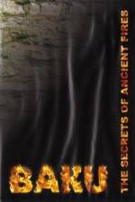 Watch Baku - The Secrets of The Ancient Fires Goojara