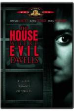 Watch The House Where Evil Dwells Goojara