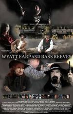 Watch Wyatt Earp and Bass Reeves Goojara