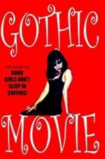 Watch Gothic Movie: Good Girls Don\'t Sleep in Coffins Goojara