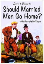 Watch Should Married Men Go Home? Goojara